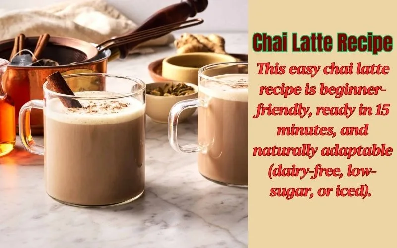 Chai Latte Recipe