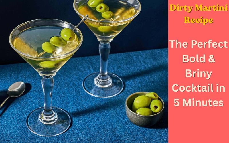 Dirty Martini