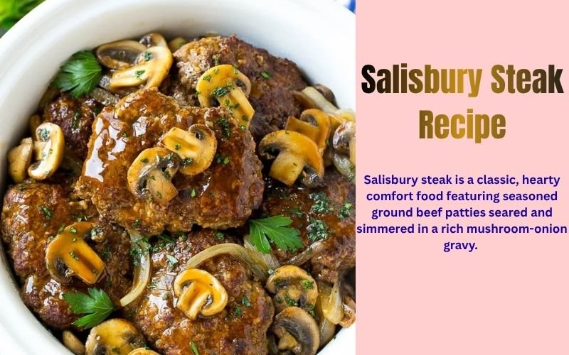 Salisbury Steak Recipe